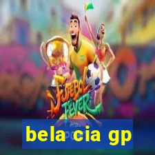 bela cia gp